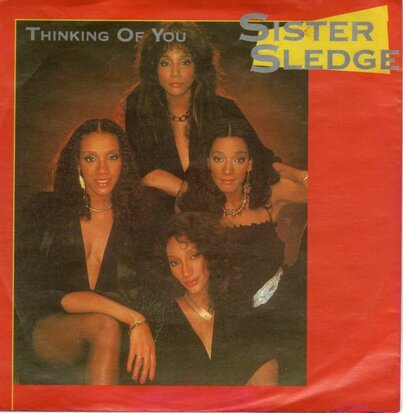 Sister Sledge - Thinking of you + We are family (Vinylsingle)