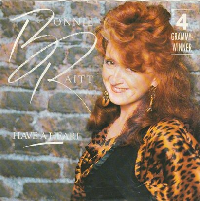 Bonnie Raitt - Have a heart + The road's my middle name (Vinylsingle)