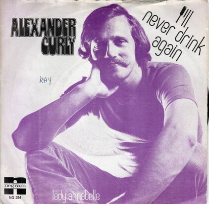 Alexander Curly - I'll never drink again + Lady Annabelle (Vinylsingle)