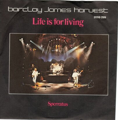 Barclay James Harvest - Life is for living + Sperratus (Vinylsingle)
