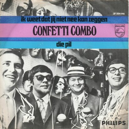 Confetti Combo - Ik Weet Dat Jij Niet Nee Kan Zeggen + Die......Pil (Vinylsingle)