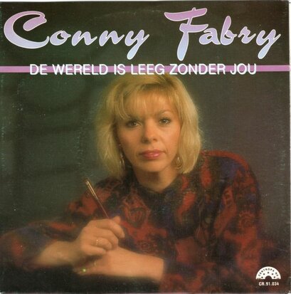 Conny Fabry - De Wereld Is Leeg Zonder Jou + Lief, Blond, Knap En Zo Mooi Als Op Tv (Vinylsingle)