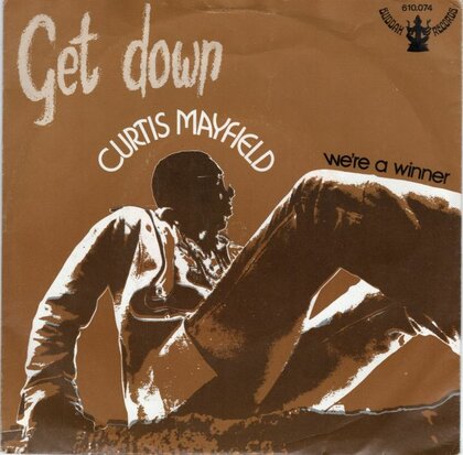 Curtis Mayfield - Get Down + We're A Winner (Vinylsingle)