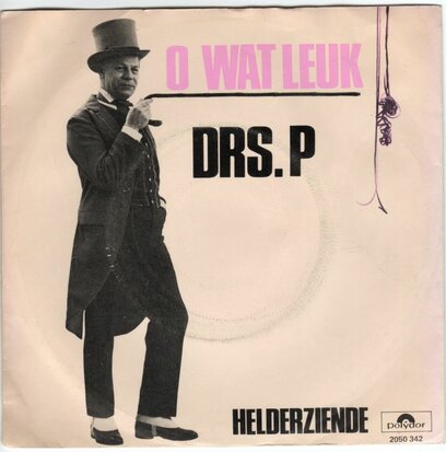 Drs. P. - O Wat Leuk + Helderziende (Vinylsingle)