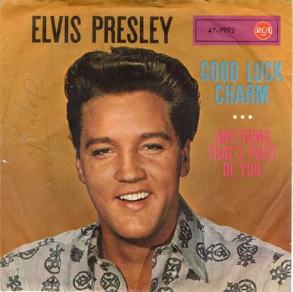 Elvis Presley - Good luck charm + Anything that's part of you (Vinylsingle)