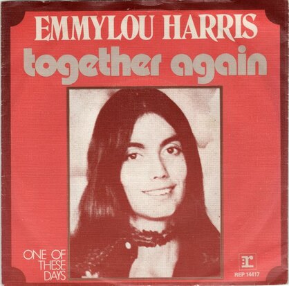 Emmylou Harris - Together again + One of these days (Vinylsingle)