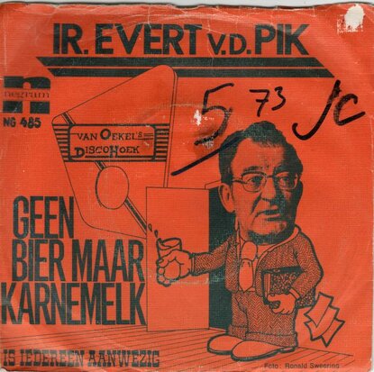 Evert van de Pik - Geen bier maar karnemelk + Is iedereen aanwezig (Vinylsingle)