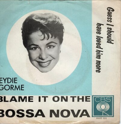 Eydie Gorme - Blame it on the bossa nova + Can't get over (Vinylsingle)