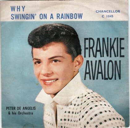 Frankie Avalon - Why + Swingin' on a rainbow (Vinylsingle)