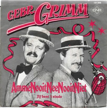 Gebroeders Grimm - Ammenooitneenooitniet + Jij bent 't eind (Vinylsingle)