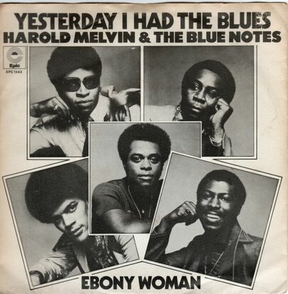 Harold Melvin - Yesterday I had the blues + Ebony woman (Vinylsingle)