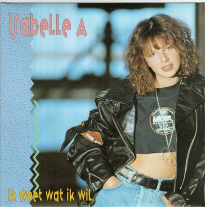 Isabelle A - Ik Weet Wat Ik Wil + (Instrumentaal) (Vinylsingle)