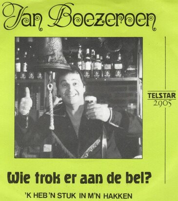 Jan Boezeroen - Wie trok er aan de bel? + 'k heb een stuk (Vinylsingle)
