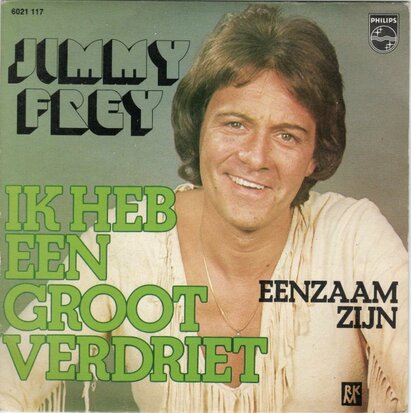 Jimmy Frey - Ik Heb Een Groot Verdriet + Eenzaam Zijn (Vinylsingle)