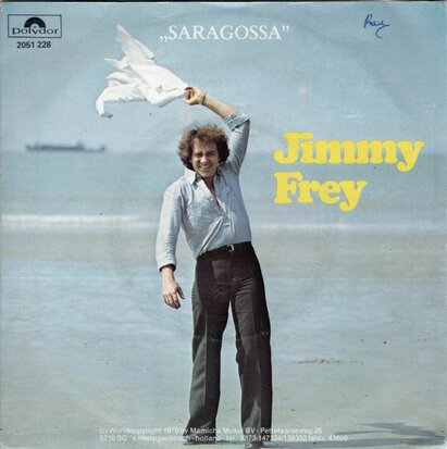 Jimmy Frey - Saragossa + Met Je Zorgen Zit Je Alleen (Vinylsingle)