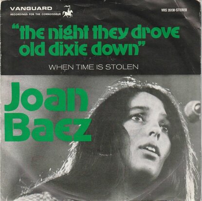 Joan Baez - The night they drove old Dixie down + When time (Vinylsingle)
