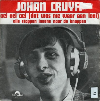 Johan Cruyff - Oei oei oei + Alle stoppen in eens naar de knoppen (Vinylsingle)