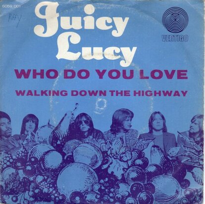 Juicy Lucy - Who do you love + Walking down the highway (Vinylsingle)