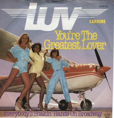 LUV - You're the greatest lover + Everybody's shakin' hands on broadway (Vinylsingle)