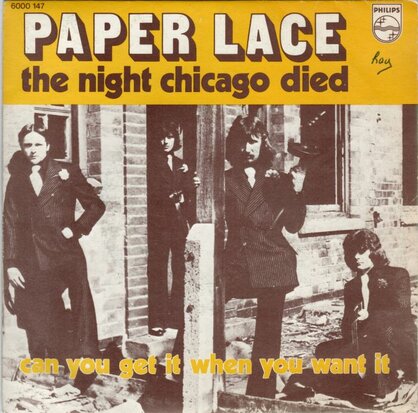 Paper Lace - The night Chicago died + Can you get it when you want it (Vinylsingle)