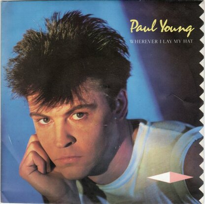 Paul Young - Wherever I lay my hat + Broken man (Vinylsingle)