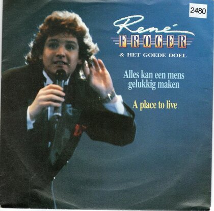 Rene Froger - Alles kan een mens gelukkig + A place to live (Vinylsingle)