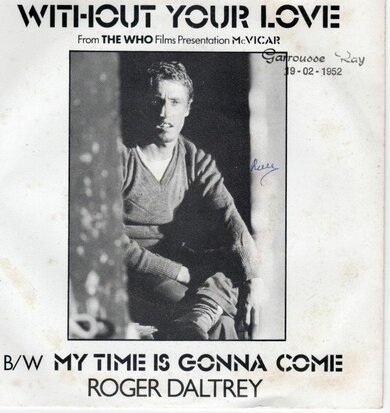 Roger Daltrey - Without your love + My time is gonna come (Vinylsingle)