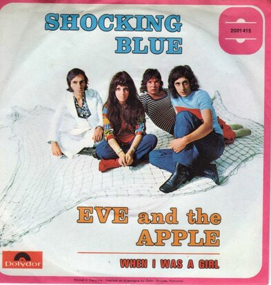 Shocking Blue - Eve and the apple + When I was a girl (Vinylsingle)