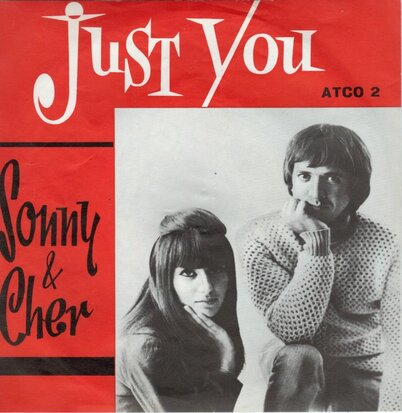 Sonny & Cher - Just you + Sing c'est la vie (Vinylsingle)