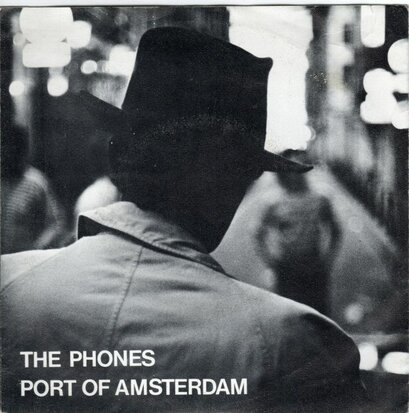 The Phones - Port Of Amsterdam + So Strange (Vinylsingle)