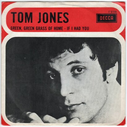 Tom Jones - Green green grass of home + If I had you (Vinylsingle)