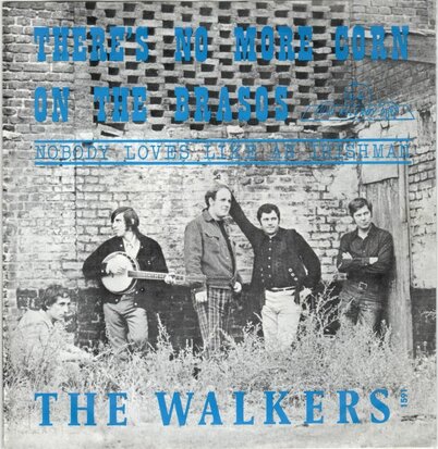 Walkers - There's no more corn on the brasos + Nobody loves like an irishman (Vinylsingle)