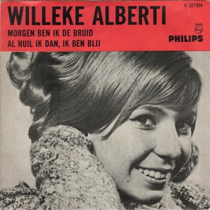 Willeke Alberti - Morgen ben ik de bruid + Al huil ik dan, ik ben blij (Vinylsingle)