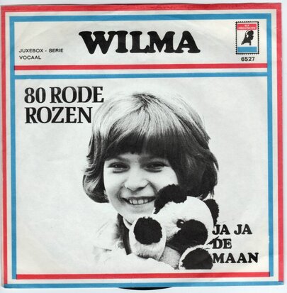 Wilma - 80 rode rozen + Oh mijn papa (Vinylsingle)