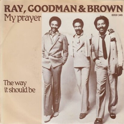 Ray Goodman & Brown - My prayer + The way it should be (Vinylsingle)