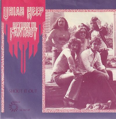 Uriah Heep - Return to fantasy + Shout it out (Vinylsingle)