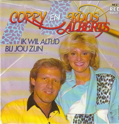 Corry en Koos Alberts - Ik wil altijd bij jou zijn + Zonder jou (Vinylsingle)