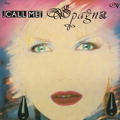 Spagna - Call me + Girl it's not the end of the world (Vinylsingle)