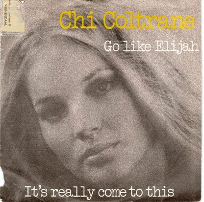 Chi Coltrane - Go like elijah + It's really come to this (Vinylsingle)
