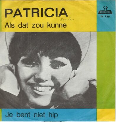 Patricia Paay - Je bent niet hip + Als dat zou kunne (Vinylsingle)