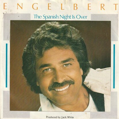 Engelbert Humperdinck - The spanish night is over + Goodbye (Vinylsingle)