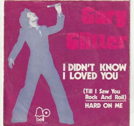 Gary Glitter - I did'nt know I loved you + Hard on me (Vinylsingle)