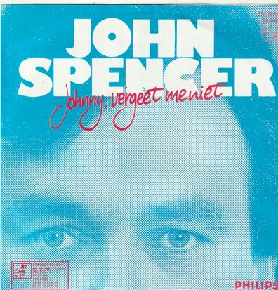 John Spencer - Johnny vergeet mij niet + Jij alleen (Vinylsingle)