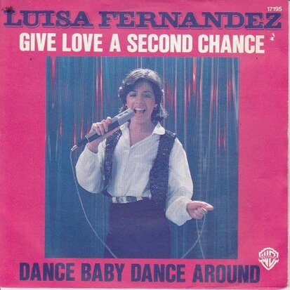 Luisa Fernandez - Give love a second chance + Dance baby (Vinylsingle)