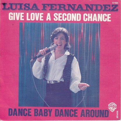 Luisa Fernandez - Give love a second chance + Dance baby (Vinylsingle)