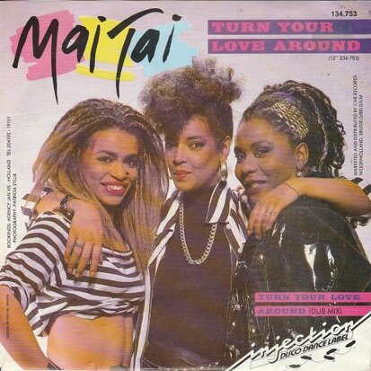 Mai Tai - Turn your love around + (dub mix) (Vinylsingle)