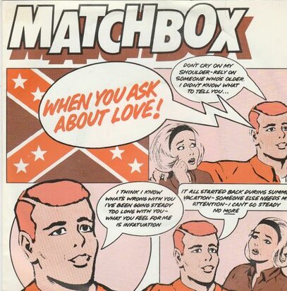 Matchbox - When you ask about love! + You've made a fool of (Vinylsingle)