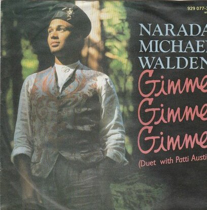Narada Michael Walden - Gimme gimme gimme + Wear your love (Vinylsingle)