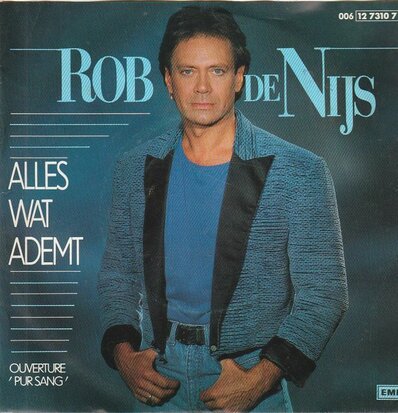 Rob de Nijs - Alles wat ademt + Ouverture "pur sang" (Vinylsingle)