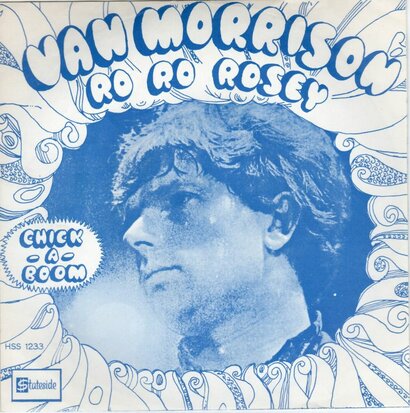 Van Morrison - Ro Ro Rosey + Chick a boom (Vinylsingle)